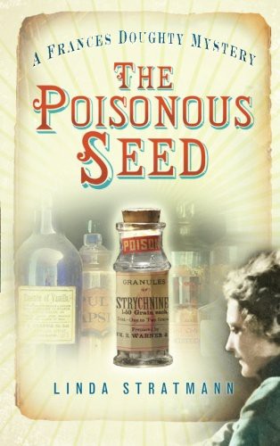 The Poisonous Seed by Linda Stratmann
