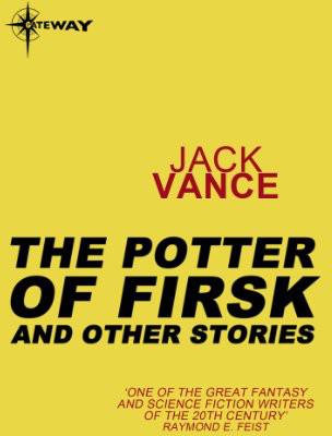 The Potter of Firsk and Other Stories