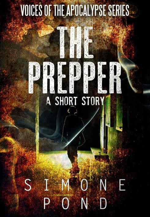 The Prepper: A Short Story (Voices of the Apocalypse Book 2) by Pond, Simone