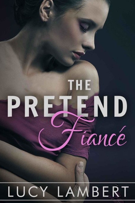 The Pretend Fiancé by Lucy Lambert