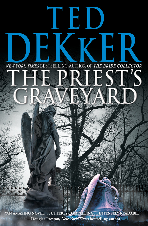 The Priest's Graveyard by Ted Dekker