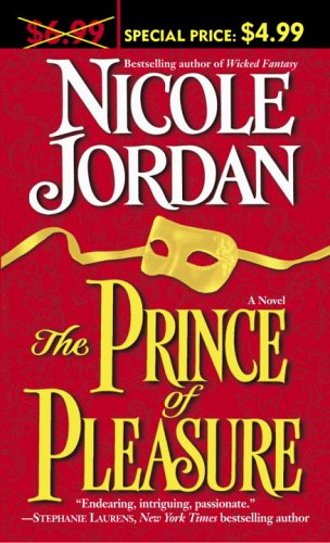The Prince of Pleasure (2005) by Nicole Jordan