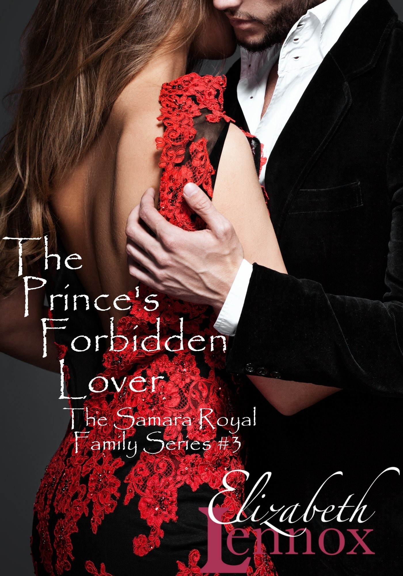 The Prince's Forbidden Lover (The Samara Royal Family #3) by Elizabeth Lennox