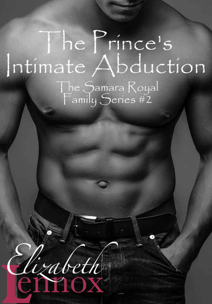 The Prince's Intimate Abduction (The Samara Royal Family Series Book 2) by Elizabeth Lennox