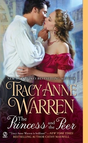 The Princess and the Peer (2012) by Tracy Anne Warren