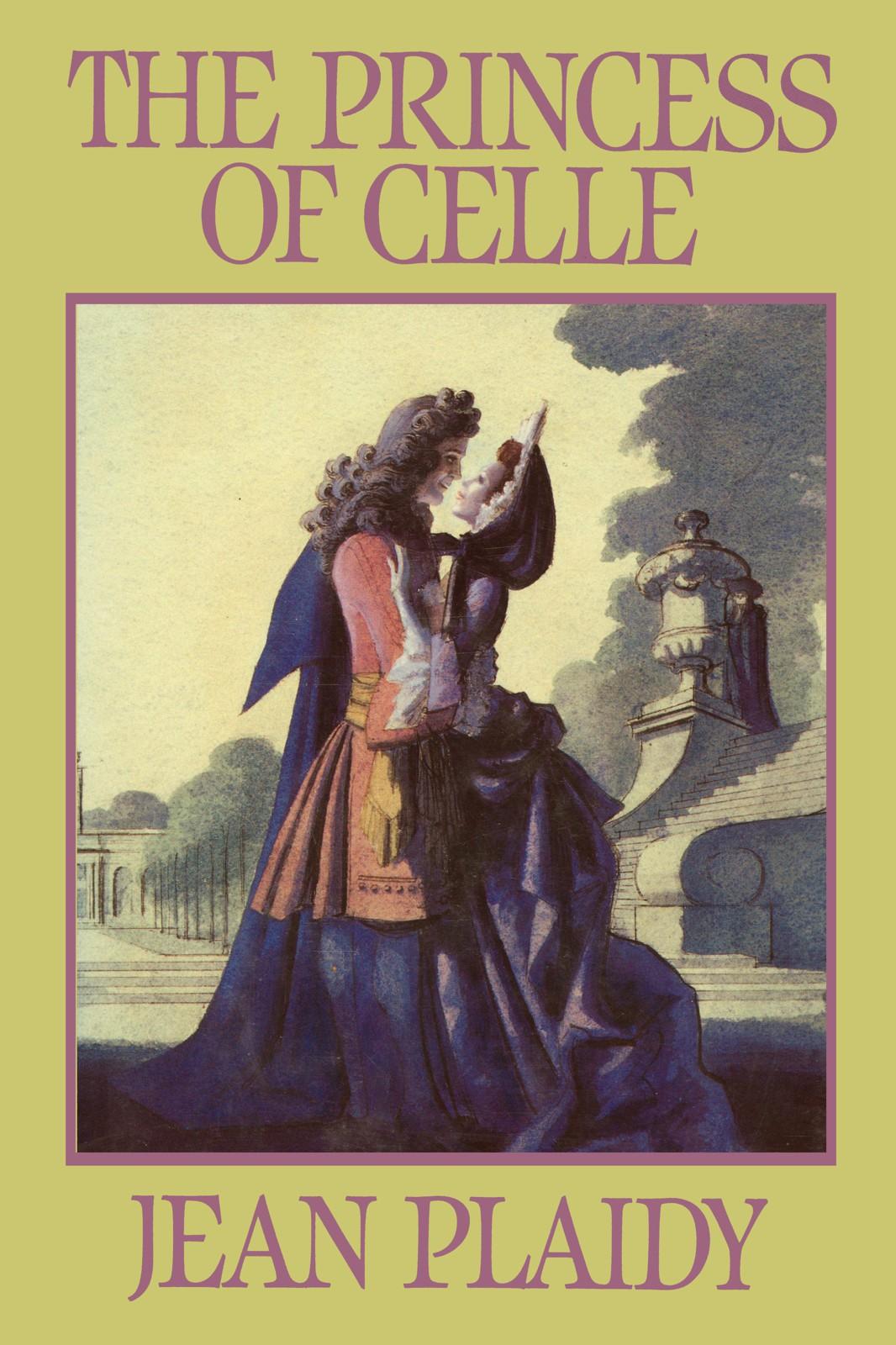 The Princess of Celle: (Georgian Series) by Jean Plaidy