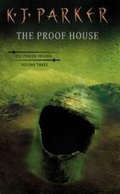 The Proof House (2003) by K.J. Parker