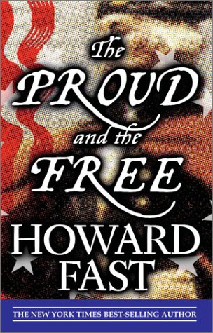 The Proud and the Free (2003) by Howard Fast