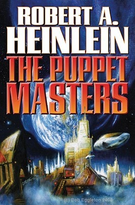 The Puppet Masters (2010) by Robert A. Heinlein