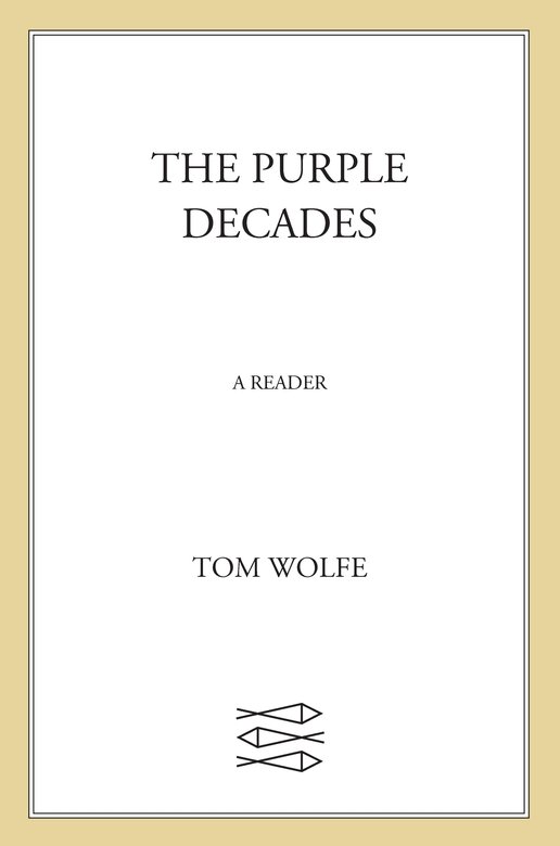 The Purple Decades (2011) by Tom Wolfe