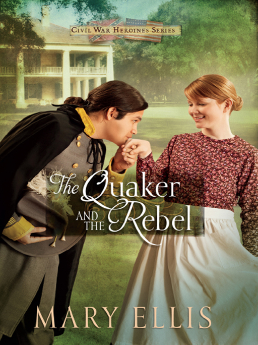 The Quaker and the Rebel by Mary  Ellis