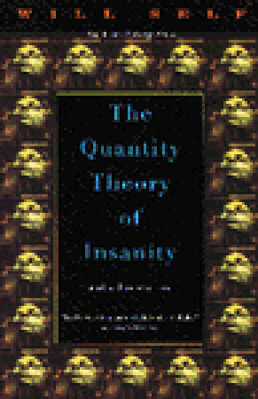 The Quantity Theory of Insanity (1996) by Will Self