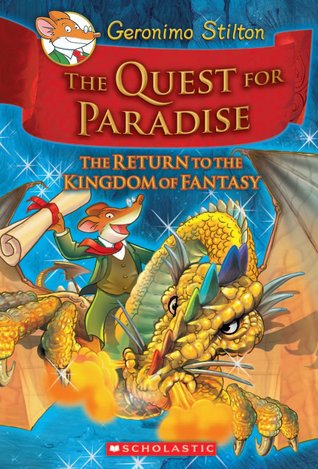 The Quest for Paradise: The Return to the Kingdom of Fantasy (Geronimo Stilton) (2005) by Geronimo Stilton
