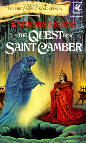 The Quest for Saint Camber (1992) by Katherine Kurtz