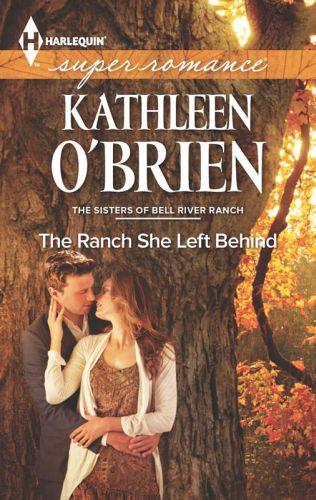 The Ranch She Left Behind by Kathleen O'Brien