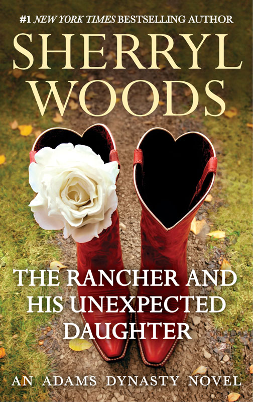 The Rancher and His Unexpected Daughter by Sherryl Woods