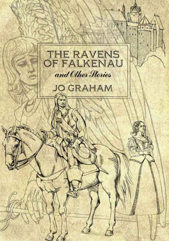 The Ravens of Falkenau & Other Stories by Jo Graham