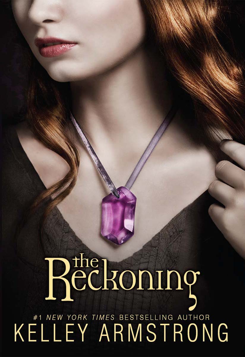 The Reckoning (2010) by Kelley Armstrong