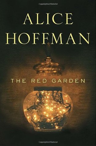 The Red Garden (2011) by Alice Hoffman