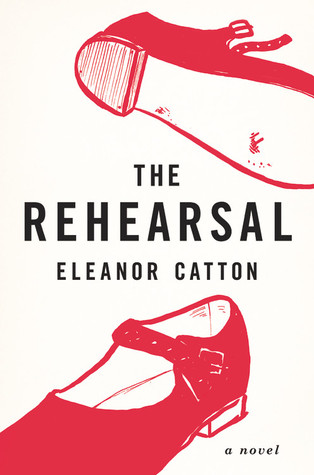 The Rehearsal (2010) by Eleanor Catton