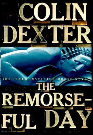 The Remorseful Day (2000) by Colin Dexter