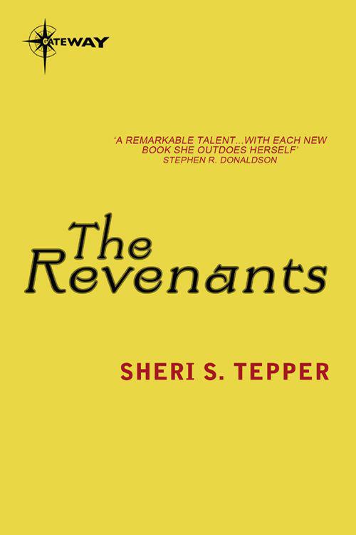 The Revenants by Sheri S. Tepper