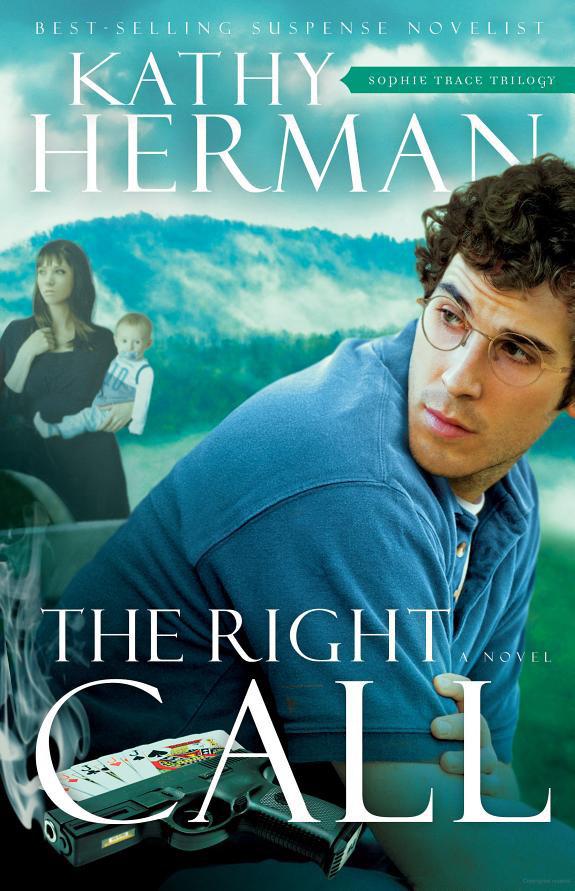 The Right Call by Kathy Herman
