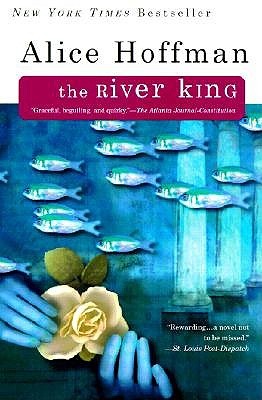 The River King (2001) by Alice Hoffman