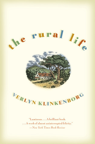The Rural Life (2004) by Verlyn Klinkenborg