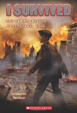 The San Francisco Earthquake, 1906 (2012) by Lauren Tarshis