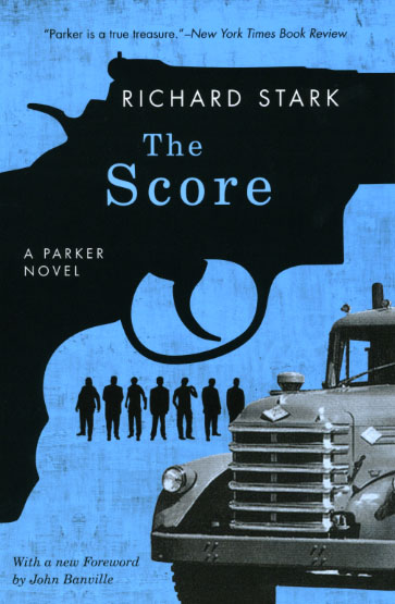 The Score: A Parker Novel by Richard Stark