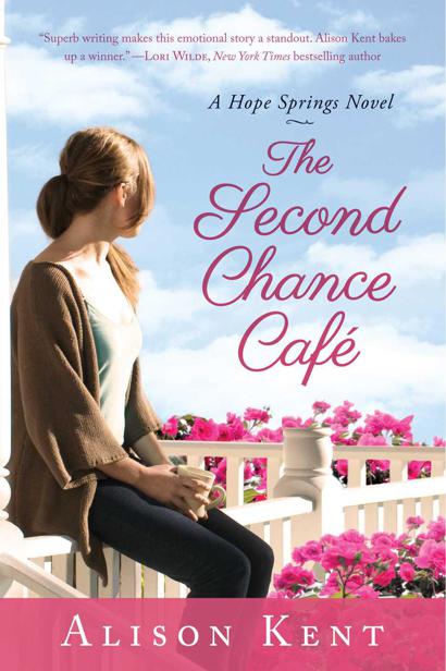 The Second Chance Café (Hope Springs, #1) by Alison Kent