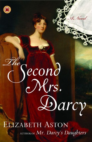 The Second Mrs. Darcy (2007) by Elizabeth Aston