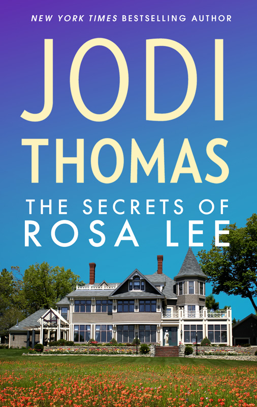 The Secrets of Rosa Lee (2005) by Jodi Thomas