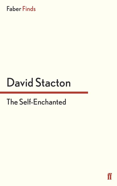 The Self-Enchanted (2012) by David Stacton