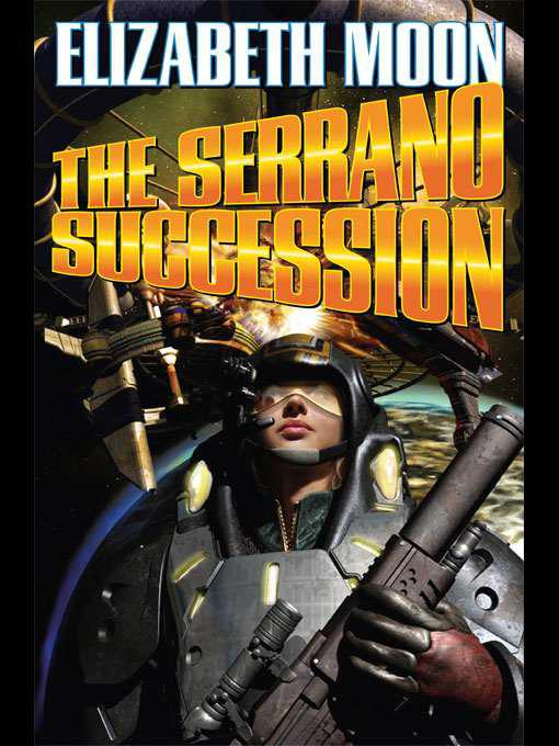 The Serrano Succession by Elizabeth Moon