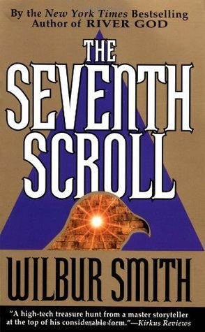 The Seventh Scroll (1996) by Wilbur Smith
