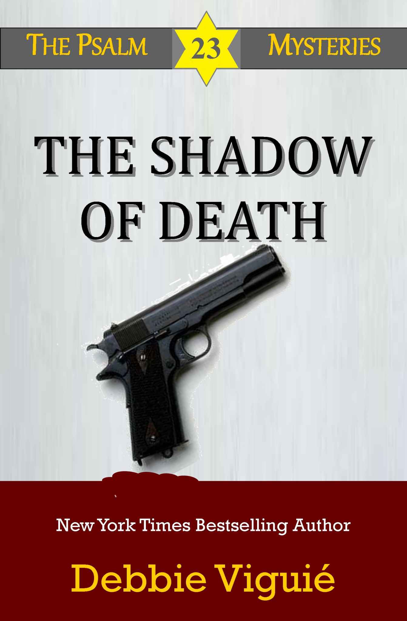 The Shadow of Death (Psalm 23 Mysteries Book 9) by Debbie Viguié