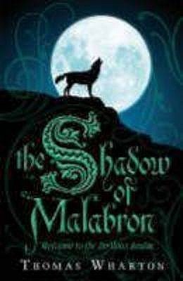 The Shadow of Malabron (2008) by Thomas Wharton