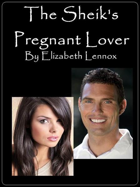 The Sheik's Pregnant Lover (Love By Accident) by Elizabeth Lennox