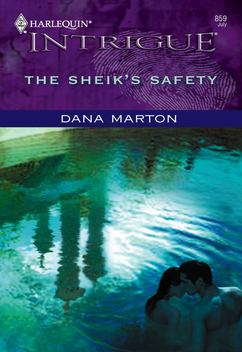 The Sheik's Safety (2005) by Dana Marton