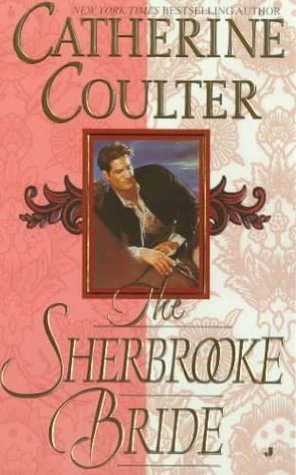 The Sherbrooke Bride (1992) by Catherine Coulter