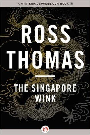 The Singapore Wink (1988) by Ross Thomas