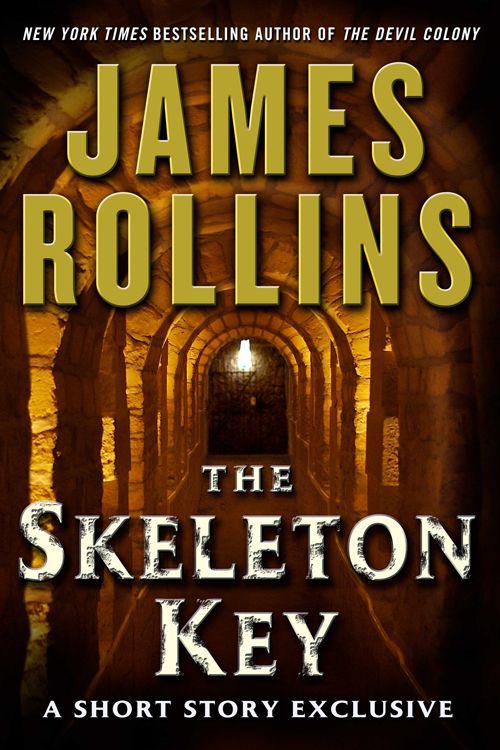 The Skeleton Key: A Short Story Exclusive by James Rollins
