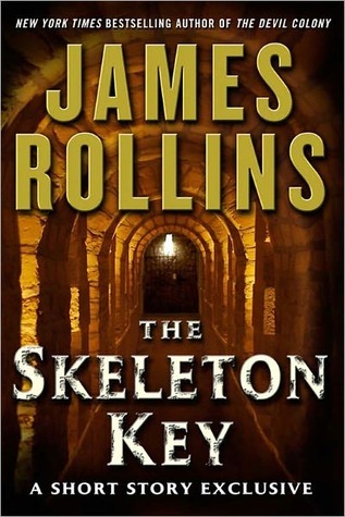 The Skeleton Key (2011) by James Rollins