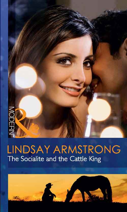 The Socialite and the Cattle King by Lindsay Armstrong