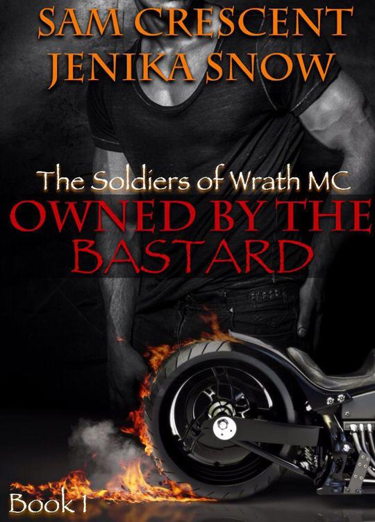 The Soldiers of Wrath MC 1 Owned by the Bastard by Jenika Snow
