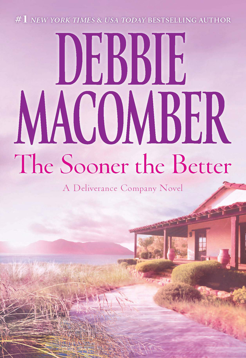The Sooner the Better (1998) by Debbie Macomber