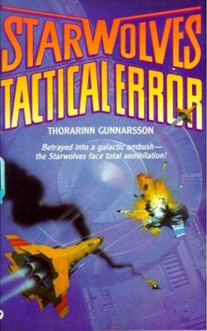 The Starwolves: Tactical Error (1991) by Thorarinn Gunnarsson