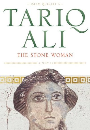 The Stone Woman (2001) by Tariq Ali